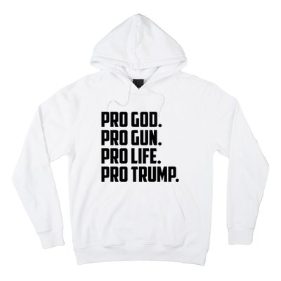 Pro God Pro Gun Pro Life Pro Trump Hoodie