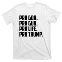 Pro God Pro Gun Pro Life Pro Trump T-Shirt