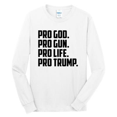 Pro God Pro Gun Pro Life Pro Trump Tall Long Sleeve T-Shirt