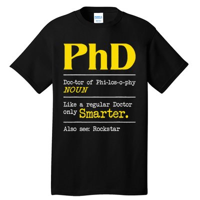 PhD Graduate Ph.D. Graduation Doctorate Degree Definition Tall T-Shirt