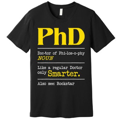 PhD Graduate Ph.D. Graduation Doctorate Degree Definition Premium T-Shirt