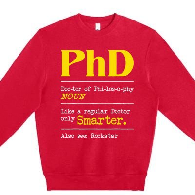 PhD Graduate Ph.D. Graduation Doctorate Degree Definition Premium Crewneck Sweatshirt