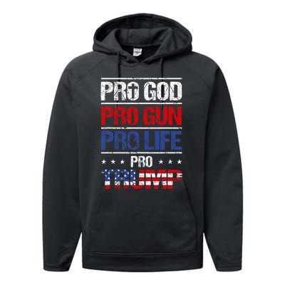 Pro God Pro Gun Pro Life Pro Trump Patriotic Performance Fleece Hoodie