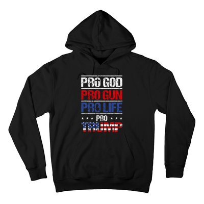 Pro God Pro Gun Pro Life Pro Trump Patriotic Hoodie