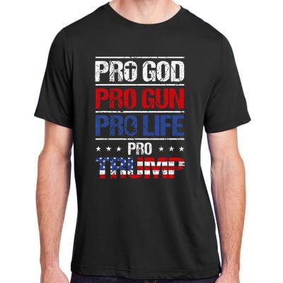 Pro God Pro Gun Pro Life Pro Trump Patriotic Adult ChromaSoft Performance T-Shirt