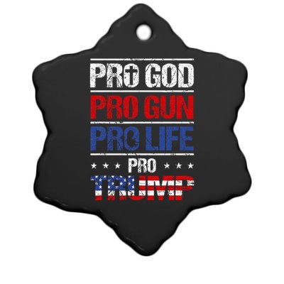 Pro God Pro Gun Pro Life Pro Trump Patriotic Ceramic Star Ornament