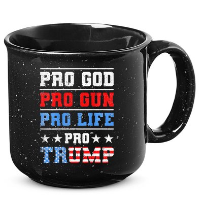 Pro God Pro Gun Pro Life Pro Trump 15oz Campfire Ceramic Mug
