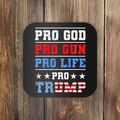 Pro God Pro Gun Pro Life Pro Trump Coaster