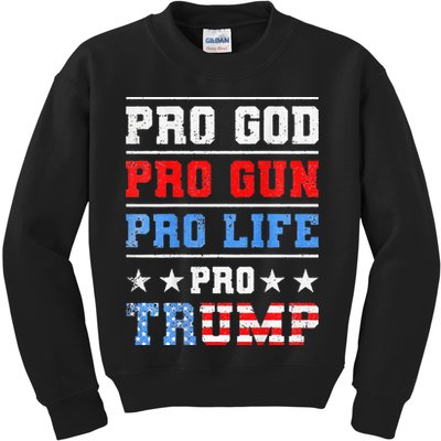 Pro God Pro Gun Pro Life Pro Trump Kids Sweatshirt