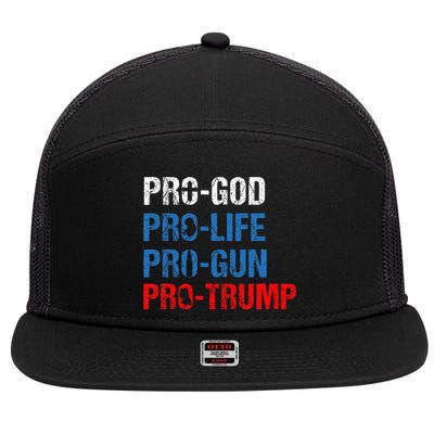 Pro God Pro Life Pro Gun Pro Trump Patriotic 7 Panel Mesh Trucker Snapback Hat