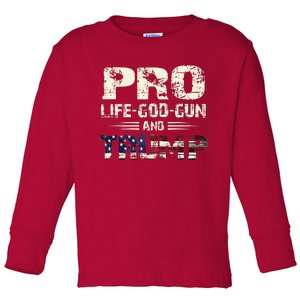 Pro God Pro Gun Pro Life Pro Trump Toddler Long Sleeve Shirt