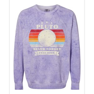 Pluto Gift Pluto Gift Pluto Never Forgecool Gift Pluto Funny Gift Colorblast Crewneck Sweatshirt