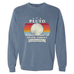 Pluto Gift Pluto Gift Pluto Never Forgecool Gift Pluto Funny Gift Garment-Dyed Sweatshirt