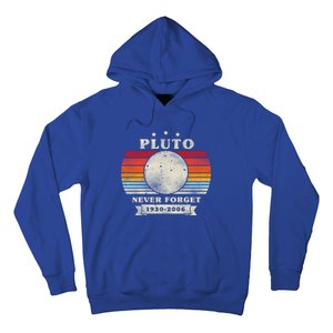 Pluto Gift Pluto Gift Pluto Never Forgecool Gift Pluto Funny Gift Hoodie