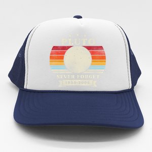 Pluto Gift Pluto Gift Pluto Never Forgecool Gift Pluto Funny Gift Trucker Hat