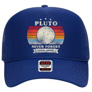 Pluto Gift Pluto Gift Pluto Never Forgecool Gift Pluto Funny Gift High Crown Mesh Back Trucker Hat