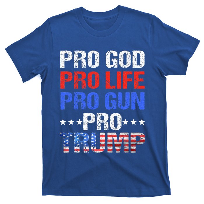 Pro God Pro Life Pro Gun Pro Trump Patriotic Trumps Fans T-Shirt