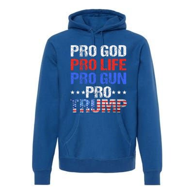 Pro God Pro Life Pro Gun Pro Trump Patriotic Trumps Fans Premium Hoodie