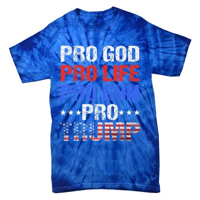 Pro God Pro Life Pro Gun Pro Trump Patriotic Trumps Fans Tie-Dye T-Shirt