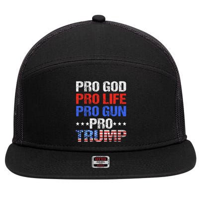 Pro God Pro Life Pro Gun Pro Trump Patriotic Trumps Fans 7 Panel Mesh Trucker Snapback Hat