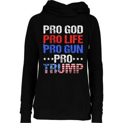 Pro God Pro Life Pro Gun Pro Trump Patriotic Trumps Fans Womens Funnel Neck Pullover Hood