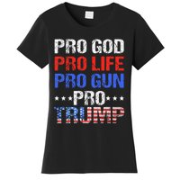 Pro God Pro Life Pro Gun Pro Trump Patriotic Trumps Fans Women's T-Shirt