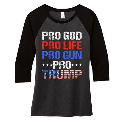 Pro God Pro Life Pro Gun Pro Trump Patriotic Trumps Fans Women's Tri-Blend 3/4-Sleeve Raglan Shirt