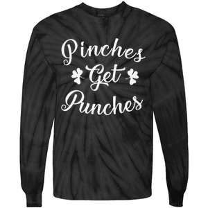 Pinches Get Punches Funny Saint Patrick's Day Tie-Dye Long Sleeve Shirt