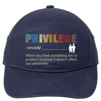 Privileged Gift Privilege Definition Gift 7-Panel Snapback Hat