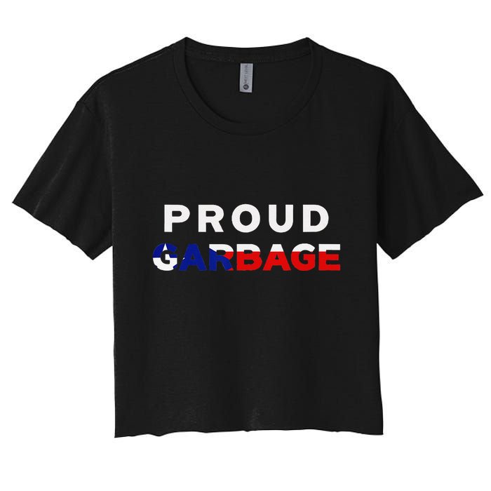Proud Garbage Peurto Rico Flag Boricua Women's Crop Top Tee