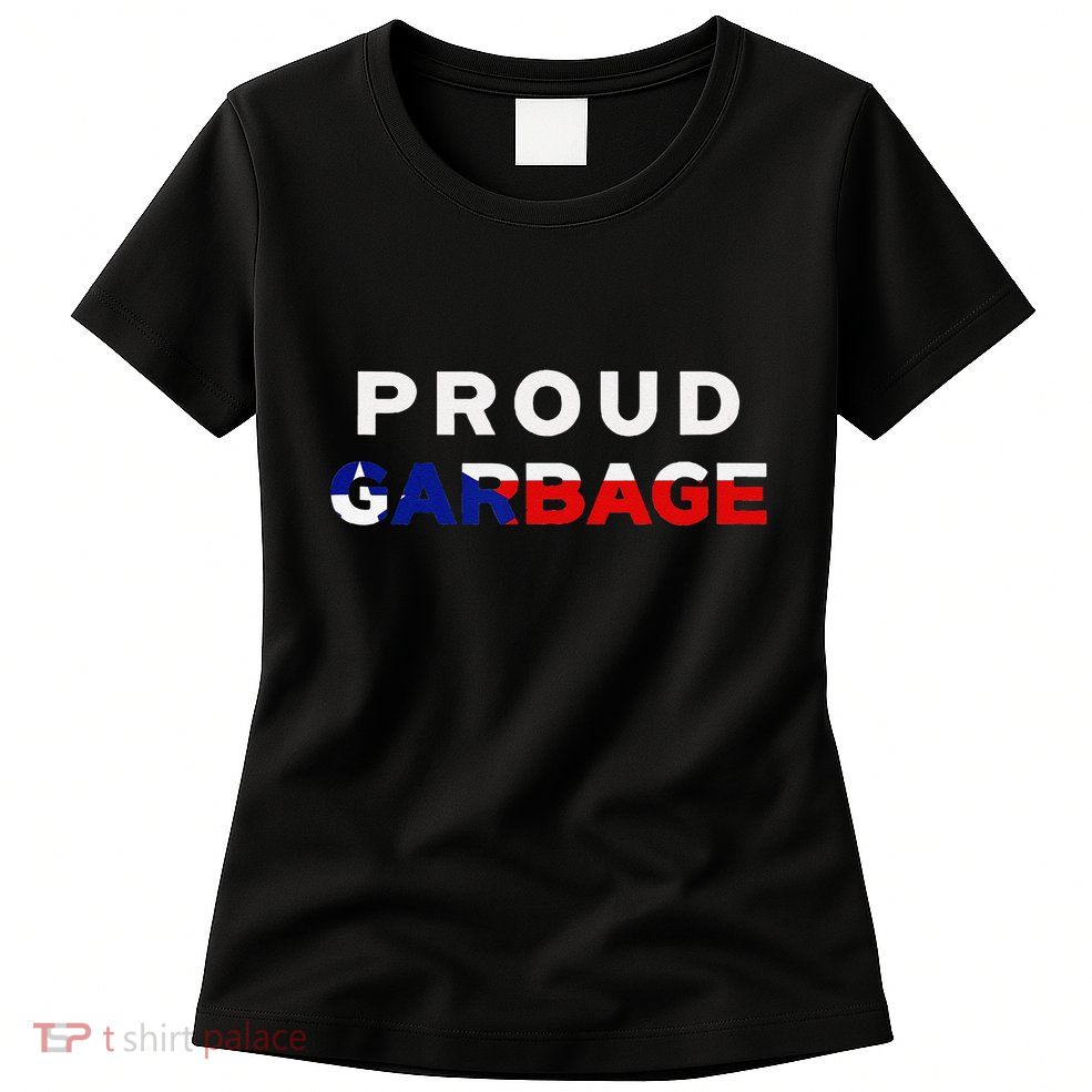 Proud Garbage Peurto Rico Flag Boricua Womens T-Shirt