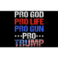 Pro God Pro Life Pro Gun Pro Trump Patriotic Trumps Fans Bumper Sticker