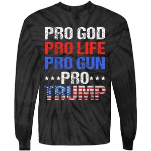 Pro God Pro Life Pro Gun Pro Trump Patriotic Trumps Fans Tie-Dye Long Sleeve Shirt