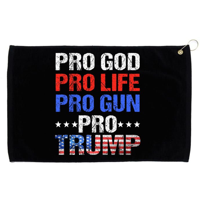 Pro God Pro Life Pro Gun Pro Trump Patriotic Trumps Fans Grommeted Golf Towel