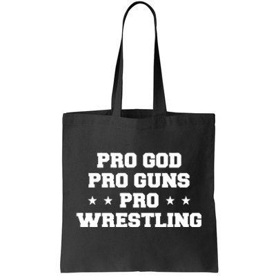 Pro God Pro Guns Pro Wrestling Tote Bag