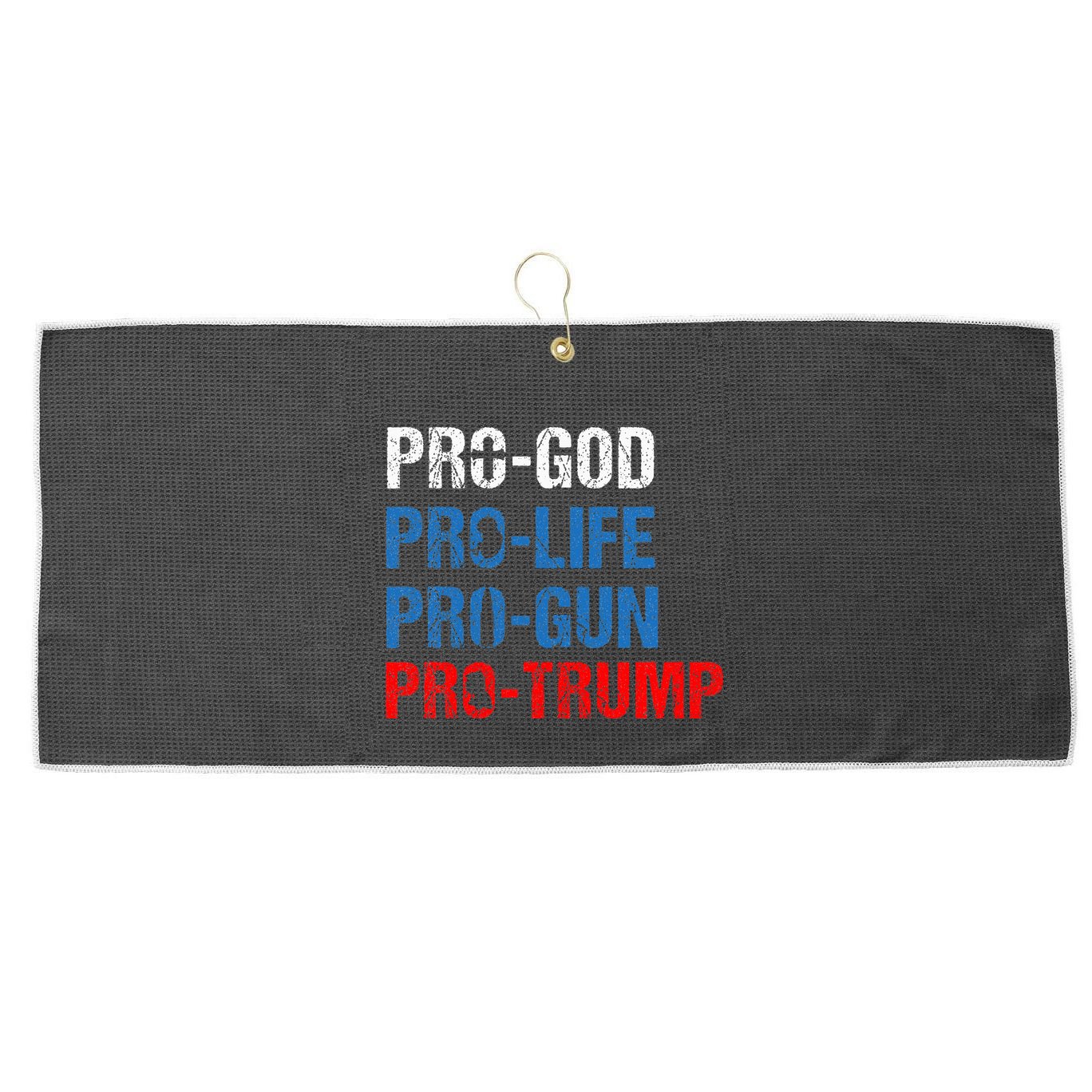 Pro God Pro Life Pro Gun Pro Trump Large Microfiber Waffle Golf Towel