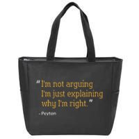 Peyton Gift Quote Funny Birthday Personalized Name Idea Zip Tote Bag