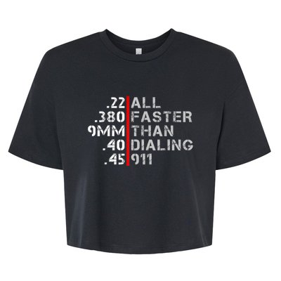 Pro Gun Rights Shirt Faster Than Dialing 911 Gun Lovers Bella+Canvas Jersey Crop Tee