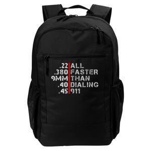 Pro Gun Rights Shirt Faster Than Dialing 911 Gun Lovers Daily Commute Backpack