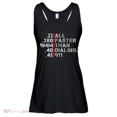 Pro Gun Rights Shirt Faster Than Dialing 911 Gun Lovers Ladies Essential Flowy Tank