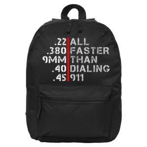 Pro Gun Rights Shirt Faster Than Dialing 911 Gun Lovers 16 in Basic Backpack