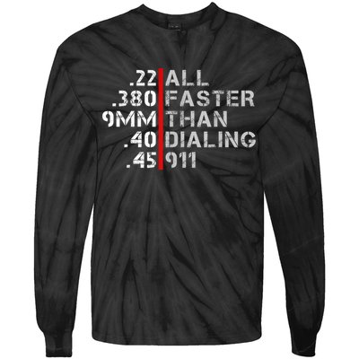 Pro Gun Rights Shirt Faster Than Dialing 911 Gun Lovers Tie-Dye Long Sleeve Shirt