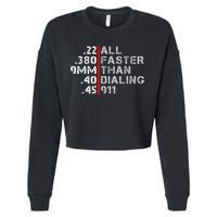 Pro Gun Rights Shirt Faster Than Dialing 911 Gun Lovers Cropped Pullover Crew