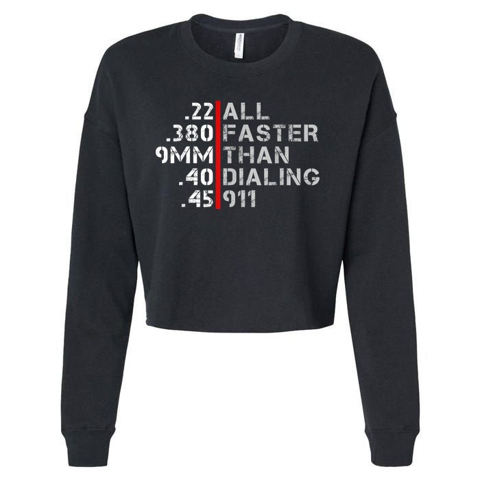 Pro Gun Rights Shirt Faster Than Dialing 911 Gun Lovers Cropped Pullover Crew