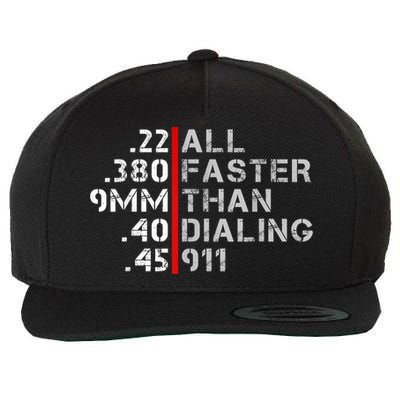 Pro Gun Rights Shirt Faster Than Dialing 911 Gun Lovers Wool Snapback Cap