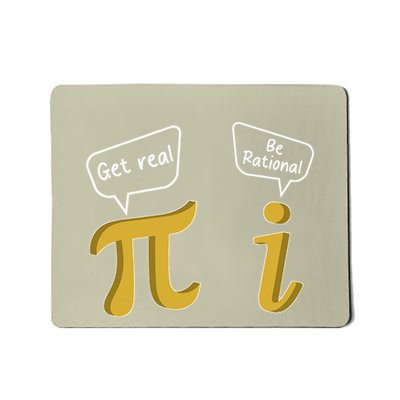 Pi Get Real I Be Rational Funny Pi Day Math Teacher Student .Png Mousepad