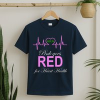 Pink Goes Red For Heart Health T-Shirt