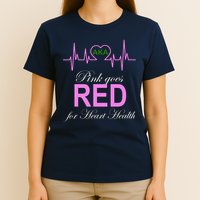 Pink Goes Red For Heart Health T-Shirt