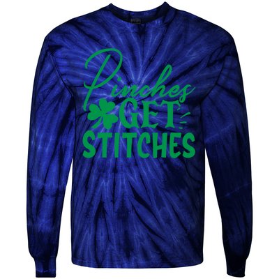 Pinches Get Stitches Funny St. Patrick's Day Tie-Dye Long Sleeve Shirt