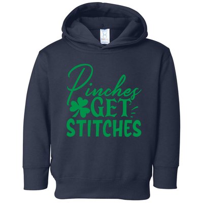 Pinches Get Stitches Funny St. Patrick's Day Toddler Hoodie